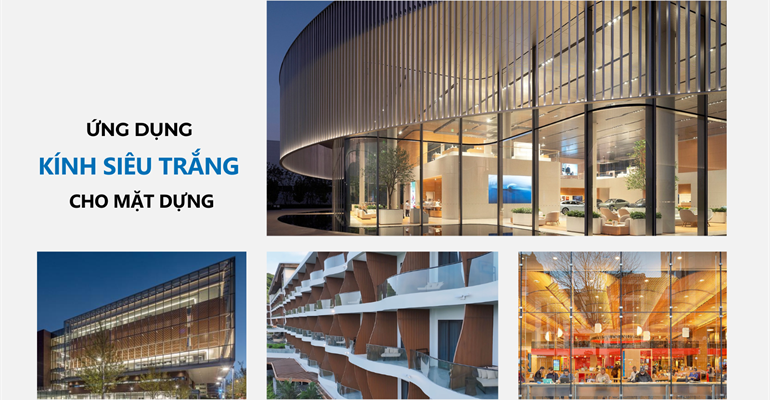 Nâng tầm thẩm mỹ với ứng dụng kính siêu trắng cho thiết kế mặt dựng